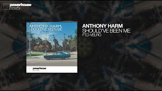 Anthony Harm - Should've Been Me Ft. D-Velro (Official Audio)