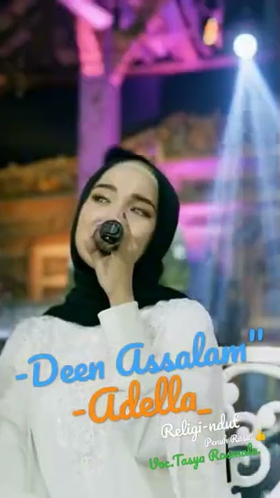 Adella story wa deen salam penuh rasa...👍tasya rosmala.