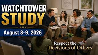 Weekend Meeting - Watchtower Study Article for Today - August 8-9, 2026