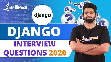 Django Interview Questions | Python Interview Questions | Intellipaat