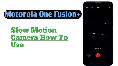 Motorola One Fusion+ || How To Use Slow Motion Camera Feature