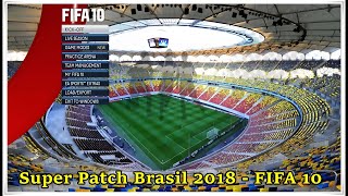 Experimente a emoção do FIFA 10 com este Super Patch Brasil 2018 insano!