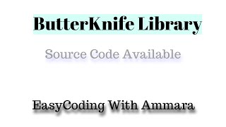 ButterKnife Library in Android | ButterKnife