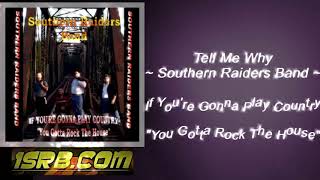Watch Southern Raiders Band Tell Me Why video