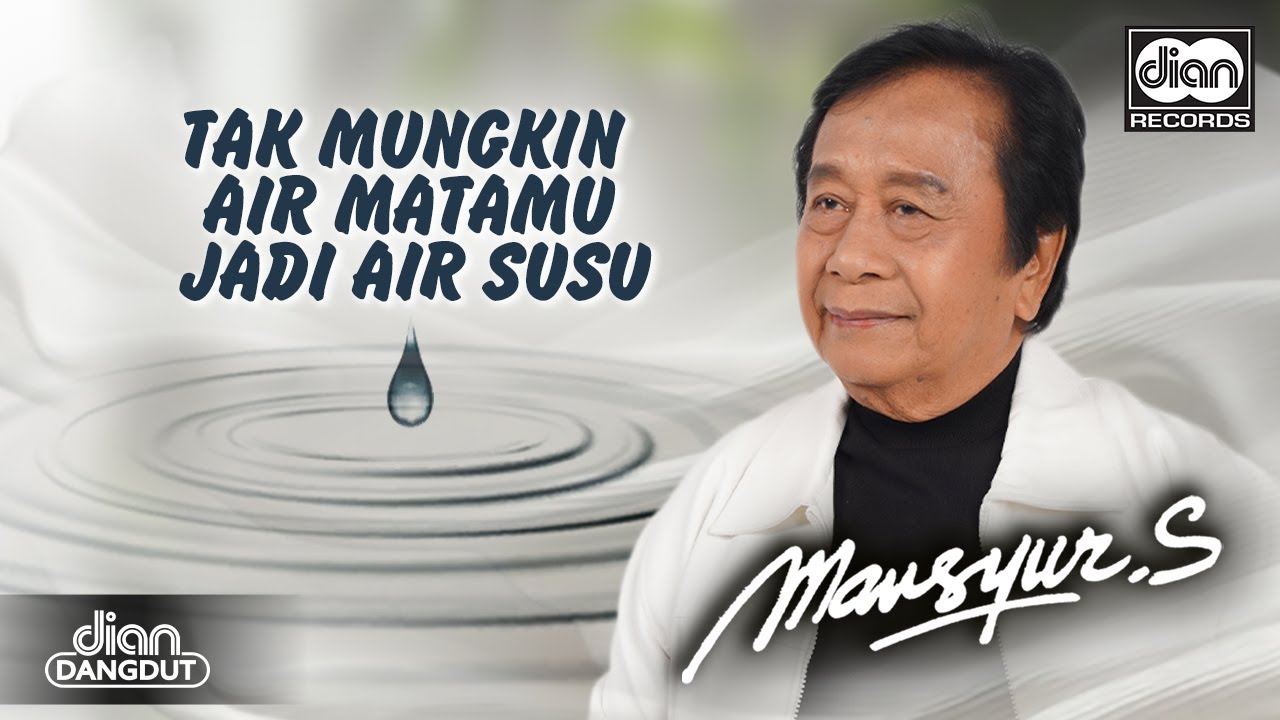 Mansyur S - Tak Mungkin Air Matamu Jadi Air Susu | Official Music Video