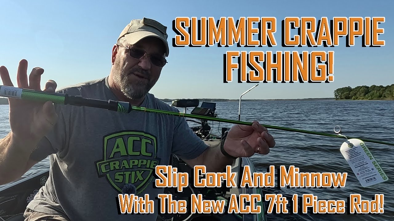 SUMMER TIME SLIP CORK CRAPPIE FISHING WITH The New 7ft, 1 Piece From ACC Crappie Stix! EP 5123