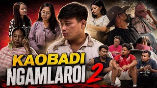 KAOBADI NGAMLAROI 2 || A SHORT MANIPURI LOVE STORY || 