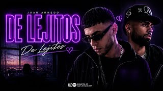DE LEJITOS (Remix) - OMAR COURTZ ft JAY WHEELER - Juan Arnedo 