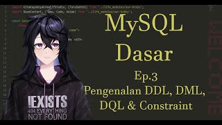 MySQL Dasar - Ep. 3 - Pengenalan DDL, DML, DQL & Constraint.