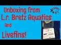 Aquatic Unboxing L.R. Bretz Aquatics and Livefins