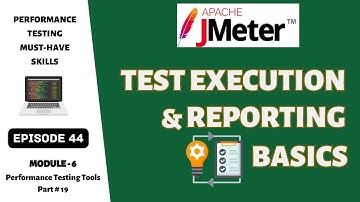 Ep 44 | PT Tools | JMeter Test Execution & Reporting Basics