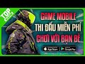 Top Game Mobile Free Chơi PVP, Thi Đấu 2 Người, 4 Người… Siêu Hay 2024 | Android – IOS