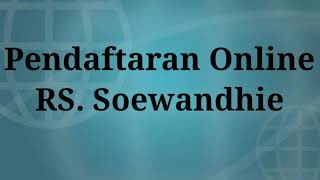 Pendaftaran Online RS. Soewandi lewat HP