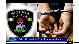 POLICE KILLS NOTORIOUS BANDIT KINGPIN ACID IN IMO.