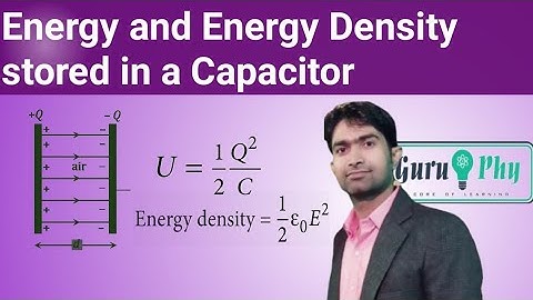 Energy stored in Capacitor and Energy density, Physics Class 12, NCERT Chapter-02, Lecture-5.9