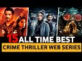 Top 15 best crime thriller suspense web series in hindi 2023