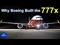 Why Did Boeing Build the 777x?