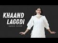 Khaand Laggdi | Dance Cover | Shehnaaz Gill | Jasmine Sandlas | Wedding Choreography | Nritya Nation