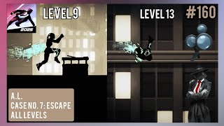 #160 A.L. CASE NO. 7: ESCAPE 9 - 13 ALL LEVELS (Level 14) ➲ Vector 2.4.5