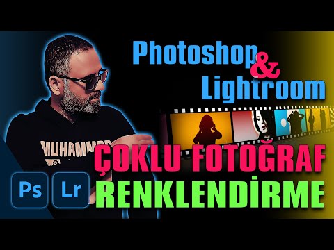 ÇOKLU FOTOĞRAF RENKLENDİRME | Photoshop & Lightroom Dersleri