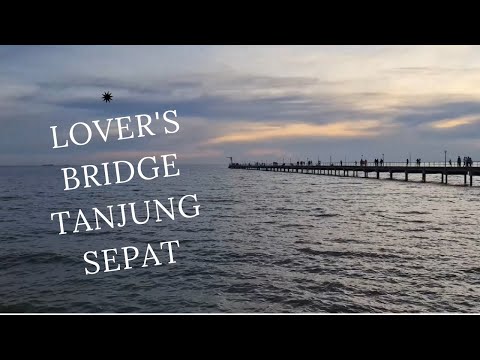 Lover's Bridge - Tanjung Sepat most popular landmark