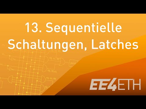 Sequential circuits, latches | #13 Digital technology | EE4ETH