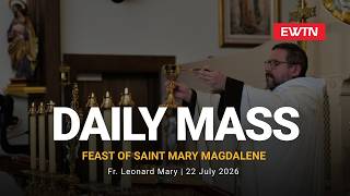 Catholic Daily Mass - Daily TV Mass - July 22, 2026
