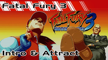 Fatal Fury 3: Intro & Attract Mode - Neo Geo MVS (NeoGeo)