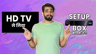 Which Setup Box do You need for your TV? Setup Box for your First LED TV? Hindi