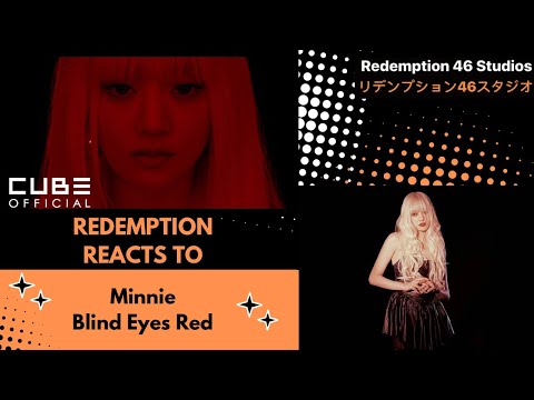 민니(MINNIE) - 'Blind Eyes Red' Official Music Video (Redemption Reacts)