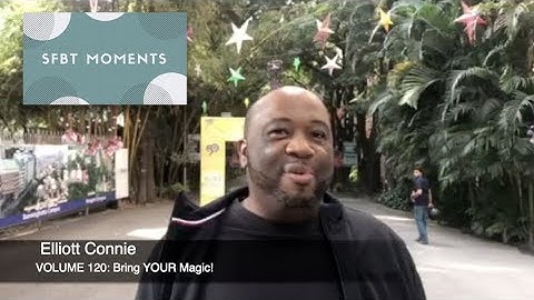 SFBT Moments Volume 120: Bring YOUR Magic!