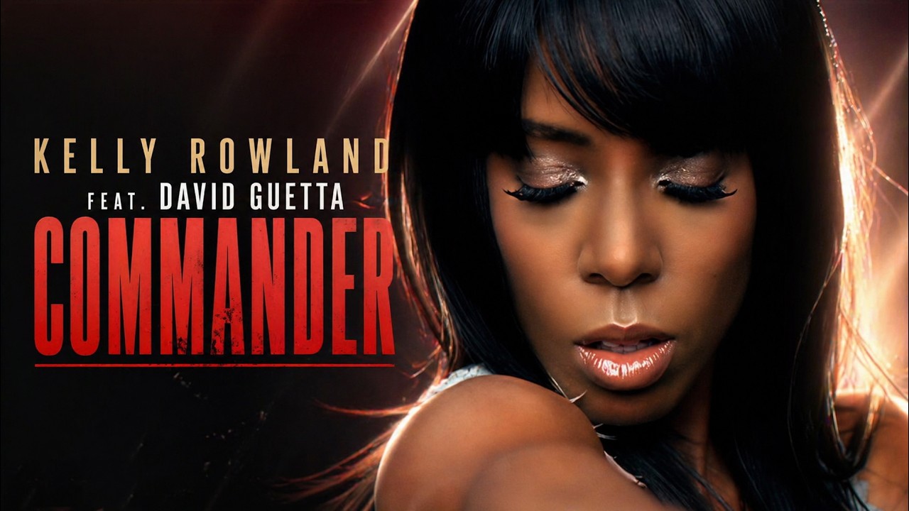 Kelly Rowland feat. David Guetta - Commander [Official HD Video