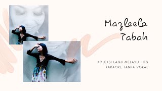 Video voorbeeld van "Mazleela - Tabah | Karaoke Tanpa Vokal | Karaoke Lagu Melayu HD"
