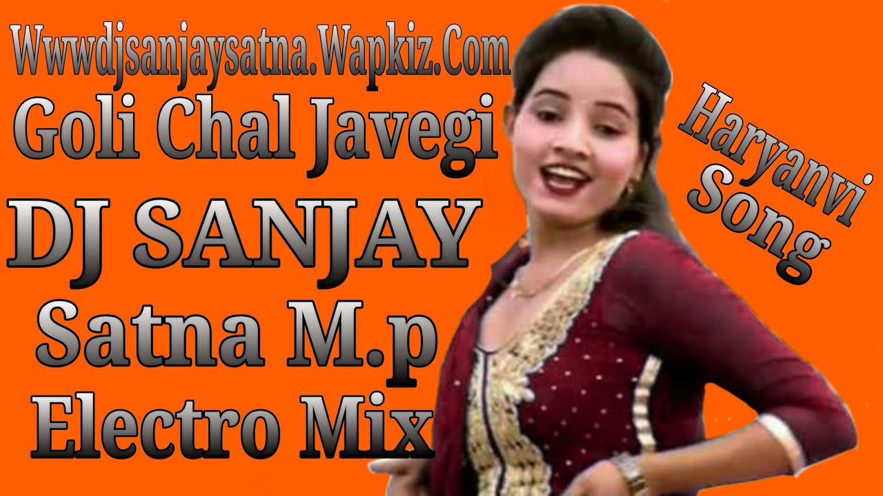 Goli Chal Javegi Hard Electro Mixdj Sanjay Satna Mp Youtube 