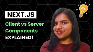 Server and Client Components in Nextjs Explained Simply!