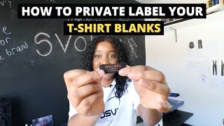 How to Private Label Your T shirt Blanks | DIY Clothing Labels | Entrepreneur Life