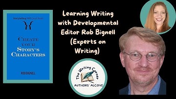 Learning Writing with Developmental Editor Rob Bignell (Experts on Writing)