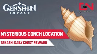 Mysterious Conches - Genshin Impact Takashi Daily Chest Location