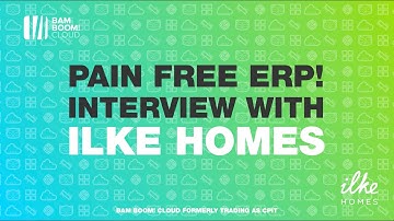 Ilke Homes move to Microsoft Business Central with KickStart from Bam Boom Cloud