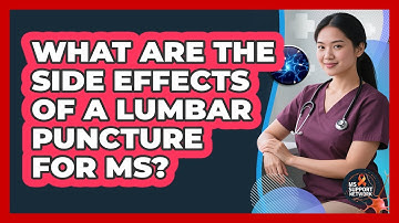 What Are The Side Effects Of A Lumbar Puncture For MS? - MS Support Network