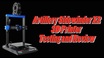 Artillery Sidewinder X2 3D Printer Testing and Review