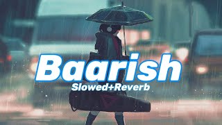 Baarish Song ||  Lofi Music
