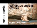 [Visite privée] Pastels du Louvre des 17e et 18e siècles