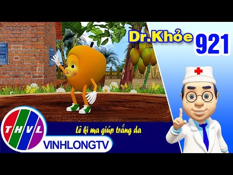 Dr. Khỏe - Tập 921: Lê ki ma giúp trắng da