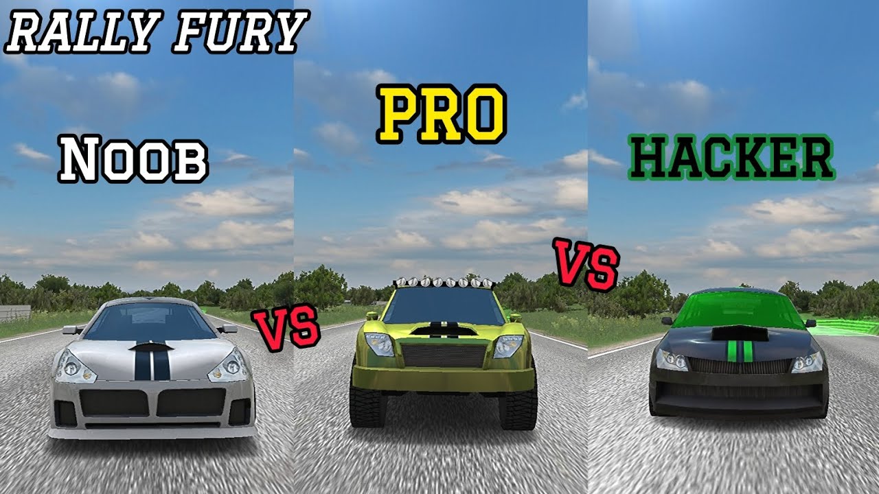 Noob VS Pro VS Hacker – RALLY FURY 