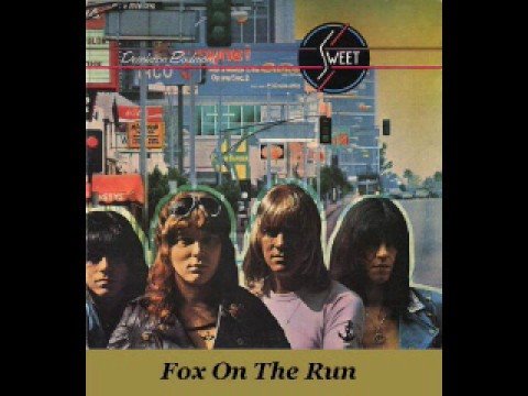 Sweet - Fox On The Run (Original Version)