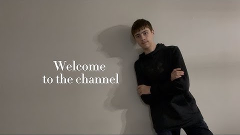 Channel Introductory Video ￼