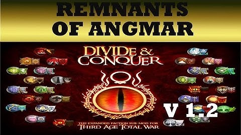 Third Age DaC (1.2) Faction Overviews "Remnants of Angmar"