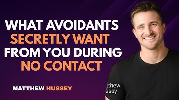 What Avoidants Secretly Want From You During No Contact | Matthew Hussey