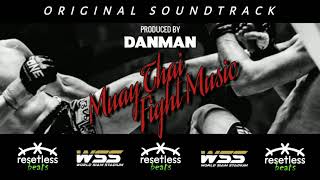 Muay Thai WSS Round 2 มวยไทยรอบที่สอง Road To One FIGHT MUSIC (Prod. Danman) เพลงมวยไทย